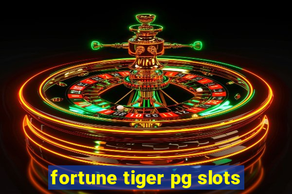 fortune tiger pg slots